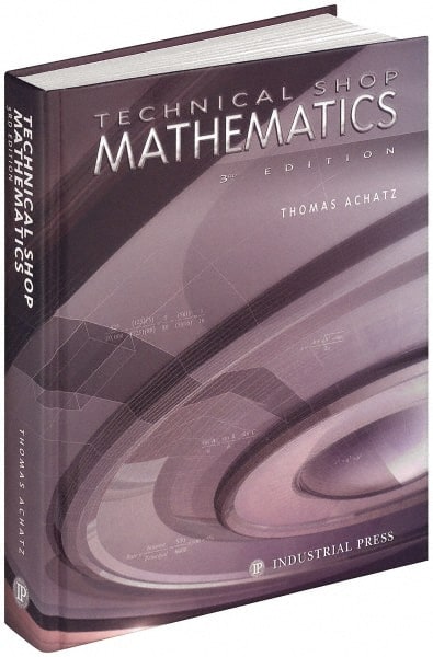 Industrial Press - Technical Shop Mathematics Publication, 3rd Edition - by John G. Anderson, Industrial Press - Exact Tooling