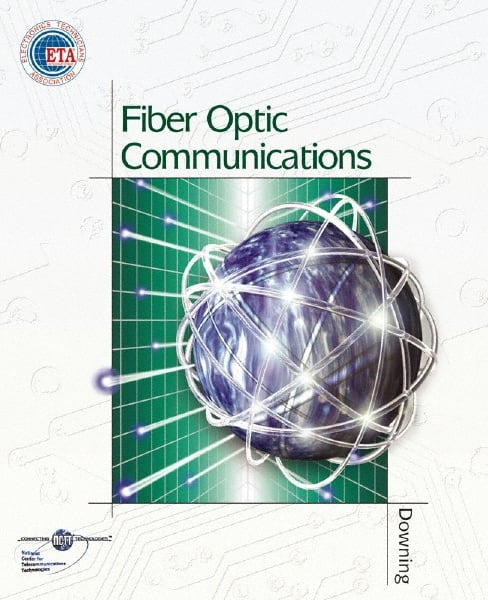 DELMAR CENGAGE Learning - Fiber Optic Communications Publication, 3rd Edition - by Downing, Delmar/Cengage Learning, 2004 - Exact Tooling