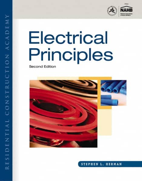 DELMAR CENGAGE Learning - Residential Construction Academy: Electrical Principles Publication, 2nd Edition - by Herman, Delmar/Cengage Learning, 2011 - Exact Tooling