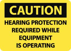 NMC - "Caution - Hearing Protection Required While Equipment Is Operating", 10" Long x 14" Wide, Rigid Plastic Safety Sign - Rectangle, 0.05" Thick, Use for Accident Prevention - Exact Tooling