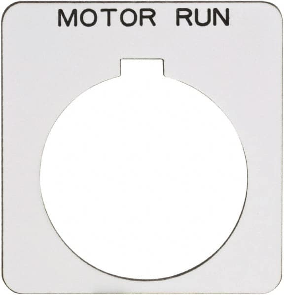 Schneider Electric - Square, Plastic Legend Plate - Motor Run - White Background, Black Letters, 1.22 Inch Hole Diameter, 1-3/4 Inch Square - Exact Tooling
