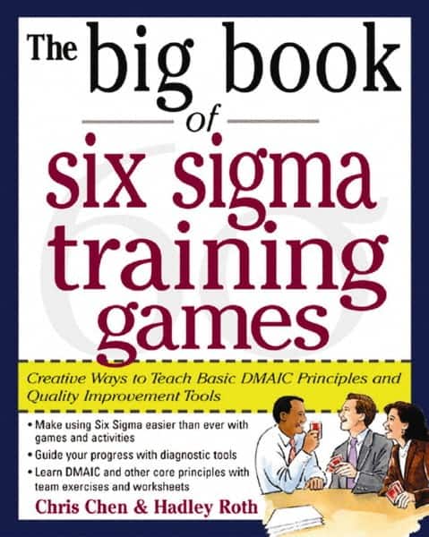 McGraw-Hill - BIG BOOK OF SIX SIGMA TRAINING GAMES Handbook, 1st Edition - by Hadley Roth, McGraw-Hill, 2004 - Exact Tooling
