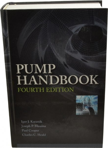 McGraw-Hill - Pump Handbook Publication, 4th Edition - by Igor J. Karassik, Joseph P. Messina, Paul Cooper & Charles C. Heald, McGraw-Hill, 2007 - Exact Tooling