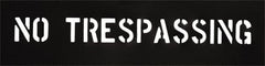 C.H. Hanson - 2 Inch Characters, No Tresspassing, Plastic Stencil - 6 x 17 Inch Overall Size - Exact Tooling