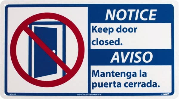 NMC - "Notice - Keep Door Closed", 10" Long x 18" Wide, Rigid Plastic Safety Sign - Rectangle, 0.05" Thick, Use for Security & Admittance - Exact Tooling