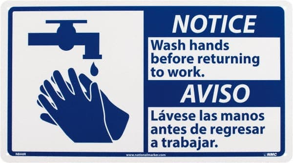 NMC - "Notice - Wash Hands Before Returning to Work", 10" Long x 18" Wide, Rigid Plastic Safety Sign - Rectangle, 0.05" Thick, Use for Restroom, Janitorial & Housekeeping - Exact Tooling
