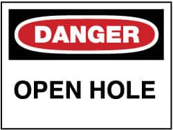 NMC - "Danger - Open Hole", 10" Long x 14" Wide, Aluminum Safety Sign - Rectangle, 0.04" Thick, Use for Accident Prevention - Exact Tooling