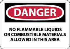 NMC - "Danger - No Flammable Liquids or Combustible Materials Allowed in This Area", 10" Long x 14" Wide, Rigid Plastic Safety Sign - Rectangle, 0.05" Thick, Use for Hazardous Materials - Exact Tooling
