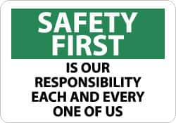 NMC - "Safety First Is Our Responsibility - Each and Every One of Us", 10" Long x 14" Wide, Pressure-Sensitive Vinyl Safety Sign - Rectangle, 0.004" Thick, Use for Accident Prevention - Exact Tooling