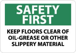 NMC - "Safety First - Keep Floors Clear of Oil-Grease or Other Slippery Material", 10" Long x 14" Wide, Pressure-Sensitive Vinyl Safety Sign - Rectangle, 0.004" Thick, Use for Accident Prevention - Exact Tooling
