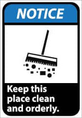 NMC - "Notice - Keep This Place Clean and Orderly", 14" Long x 10" Wide, Rigid Plastic Safety Sign - Rectangle, 0.05" Thick, Use for Security & Admittance - Exact Tooling