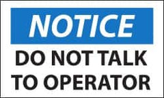 NMC - Security & Admittance Label, Header: NOTICE - Legend: Notice - Do Not Talk to Operator, English, Black, Blue & White, 5" Long x 3" High, Sign Muscle Finish - Exact Tooling