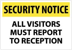 NMC - "Security Notice - All Visitors Must Report to Reception", 14" Long x 20" Wide, Rigid Plastic Safety Sign - Rectangle, 0.05" Thick, Use for Security & Admittance - Exact Tooling