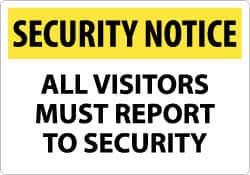 NMC - "Security Notice - All Visitors Must Report to Security", 14" Long x 20" Wide, Rigid Plastic Safety Sign - Rectangle, 0.05" Thick, Use for Security & Admittance - Exact Tooling