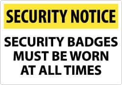 NMC - "Security Notice - Security Badges Must Be Worn at All Times", 14" Long x 20" Wide, Rigid Plastic Safety Sign - Rectangle, 0.05" Thick, Use for Security & Admittance - Exact Tooling