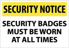 NMC - "Security Notice - Security Badges Must Be Worn at All Times", 14" Long x 20" Wide, Aluminum Safety Sign - Rectangle, 0.04" Thick, Use for Security & Admittance - Exact Tooling