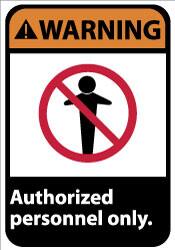 NMC - "Warning - Authorized Personnel Only", 14" Long x 10" Wide, Aluminum Safety Sign - Rectangle, 0.04" Thick, Use for Security & Admittance - Exact Tooling