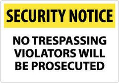 NMC - "Security Notice - No Trespassing - Violators Will Be Prosecuted", 14" Long x 20" Wide, Rigid Plastic Safety Sign - Rectangle, 0.05" Thick, Use for Security & Admittance - Exact Tooling
