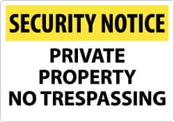 NMC - "Security Notice - Private Property - No Trespassing", 14" Long x 20" Wide, Rigid Plastic Safety Sign - Rectangle, 0.05" Thick, Use for Security & Admittance - Exact Tooling