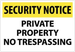 NMC - "Security Notice - Private Property - No Trespassing", 14" Long x 20" Wide, Rigid Plastic Safety Sign - Rectangle, 0.05" Thick, Use for Security & Admittance - Exact Tooling
