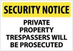 NMC - "Security Notice - Private Property - Trespassers Will Be Prosecuted", 14" Long x 20" Wide, Aluminum Safety Sign - Rectangle, 0.04" Thick, Use for Security & Admittance - Exact Tooling