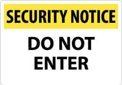NMC - "Security Notice - Do Not Enter", 14" Long x 20" Wide, Rigid Plastic Safety Sign - Rectangle, 0.05" Thick, Use for Security & Admittance - Exact Tooling