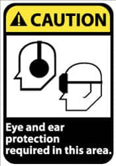 NMC - "Caution - Eye and Ear Protection Required in This Area", 14" Long x 10" Wide, Pressure-Sensitive Vinyl Safety Sign - Rectangle, 0.004" Thick, Use for Accident Prevention - Exact Tooling