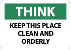 NMC - "Think - Keep This Place Clean and Orderly", 10" Long x 14" Wide, Aluminum Safety Sign - Rectangle, 0.04" Thick, Use for Accident Prevention - Exact Tooling