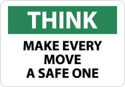 NMC - "Think - Make Every Move a Safe One", 10" Long x 14" Wide, Pressure-Sensitive Vinyl Safety Sign - Rectangle, 0.004" Thick, Use for Accident Prevention - Exact Tooling