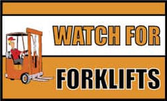 NMC - Watch for Forklifts, 60 Inch Long x 36 Inch High, Safety Banner - Polyethylene, English, Printed on 1 Side - Exact Tooling