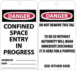 NMC - 3" High x 6" Long, DANGER - CONFINED SPACE ENTRY IN PROGRESS, English Safety & Facility Accident Prevention Tag - Tag Header: Danger, 2 Sides, Black, Red & White Unrippable Vinyl - Exact Tooling