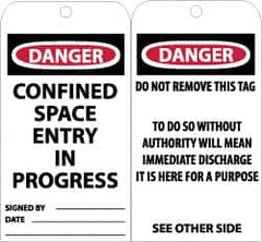 NMC - 3" High x 6" Long, DANGER - CONFINED SPACE ENTRY IN PROGRESS, English Safety & Facility Accident Prevention Tag - Tag Header: Danger, 2 Sides, Black, Red & White Unrippable Vinyl - Exact Tooling
