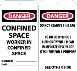 NMC - 3" High x 6" Long, DANGER - CONFINED SPACE-WORKER IN CONFINED SPACE, English Safety & Facility Accident Prevention Tag - Tag Header: Danger, 2 Sides, Black, Red & White Unrippable Vinyl - Exact Tooling
