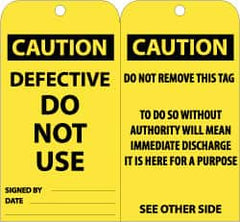 NMC - 3" High x 6" Long, CAUTION - DEFECTIVE - DO NOT USE, English Safety & Facility Accident Prevention Tag - Tag Header: CAUTION, 2 Sides, Black & Yellow Unrippable Vinyl - Exact Tooling