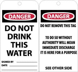 NMC - 3" High x 6" Long, DANGER - DO NOT DRINK THIS WATER, English Safety & Facility Accident Prevention Tag - Tag Header: Danger, 2 Sides, Black, Red & White Unrippable Vinyl - Exact Tooling