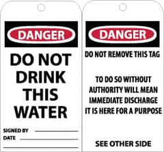 NMC - 3" High x 6" Long, DANGER - DO NOT DRINK THIS WATER, English Safety & Facility Accident Prevention Tag - Tag Header: Danger, 2 Sides, Black, Red & White Unrippable Vinyl - Exact Tooling