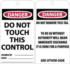 NMC - 3" High x 6" Long, DANGER - DO NOT TOUCH THIS CONTROL, English Safety & Facility Accident Prevention Tag - Tag Header: Danger, 2 Sides, Black, Red & White Unrippable Vinyl - Exact Tooling