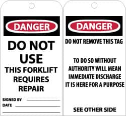 NMC - 3" High x 6" Long, DANGER - DO NOT USE-THIS FORKLIFT REQUIRES REPAIR, English Safety & Facility Accident Prevention Tag - Tag Header: Danger, 2 Sides, Black, Red & White Unrippable Vinyl - Exact Tooling