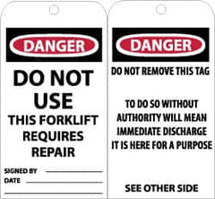 NMC - 3" High x 6" Long, DANGER - DO NOT USE-THIS FORKLIFT REQUIRES REPAIR, English Safety & Facility Accident Prevention Tag - Tag Header: Danger, 2 Sides, Black, Red & White Unrippable Vinyl - Exact Tooling