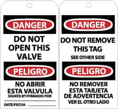 NMC - 3" High x 6" Long, DANGER - DO NOT OPEN THIS VALVE, English & Spanish Safety & Facility Accident Prevention Tag - Tag Header: Danger, 2 Sides, Black, Red & White Unrippable Vinyl - Exact Tooling