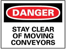 NMC - "Danger - Stay Clear of Moving Conveyors", 7" Long x 10" Wide, Pressure-Sensitive Vinyl Safety Sign - Rectangle, 0.004" Thick, Use for Accident Prevention - Exact Tooling