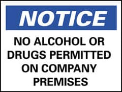 NMC - "Notice - No Alcohol or Drugs Permitted on Company Premises", 10" Long x 14" Wide, Rigid Plastic Safety Sign - Rectangle, 0.05" Thick, Use for Security & Admittance - Exact Tooling