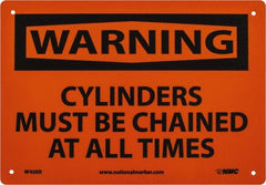NMC - "Warning - Cylinders Must Be Chained at All Times", 7" Long x 10" Wide, Rigid Plastic Safety Sign - Rectangle, 0.05" Thick, Use for Accident Prevention - Exact Tooling