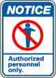 NMC - "Notice - Authorized Personnel Only", 14" Long x 10" Wide, Pressure-Sensitive Vinyl Safety Sign - Rectangle, 0.004" Thick, Use for Security & Admittance - Exact Tooling