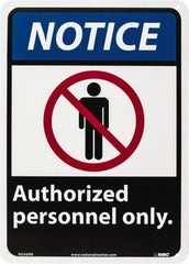NMC - "Notice - Authorized Personnel Only", 14" Long x 10" Wide, Rigid Plastic Safety Sign - Rectangle, 0.05" Thick, Use for Security & Admittance - Exact Tooling