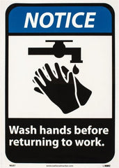 NMC - "Notice - Wash Hands Before Returning to Work", 14" Long x 10" Wide, Pressure-Sensitive Vinyl Safety Sign - Rectangle, 0.004" Thick, Use for Restroom, Janitorial & Housekeeping - Exact Tooling