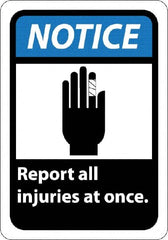 NMC - "Notice - Report All Injuries at Once", 10" Long x 7" Wide, Rigid Plastic Safety Sign - Rectangle, 0.05" Thick, Use for Inspection, Testing & Accident Data - Exact Tooling