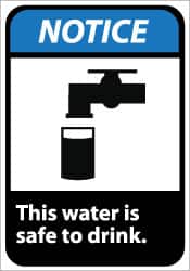 NMC - "Notice - This Water Is Safe to Drink", 10" Long x 7" Wide, Pressure-Sensitive Vinyl Safety Sign - Rectangle, 0.004" Thick, Use for Accident Prevention - Exact Tooling