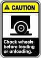 NMC - "Caution - Chock Wheels Before Loading or Unloading", 14" Long x 10" Wide, Pressure-Sensitive Vinyl Safety Sign - Rectangle, 0.004" Thick, Use for Accident Prevention - Exact Tooling