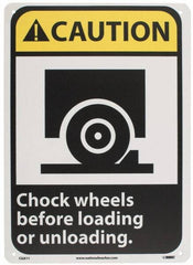 NMC - "Caution - Chock Wheels Before Loading or Unloading", 14" Long x 10" Wide, Rigid Plastic Safety Sign - Rectangle, 0.05" Thick, Use for Accident Prevention - Exact Tooling